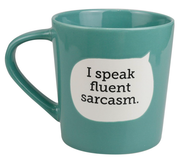 I Speak Fluent Sarcasm Mug