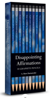 Disappointing Affirmations Pencils