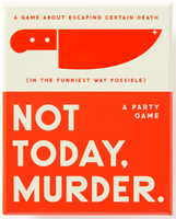 Not Today, Murder Game