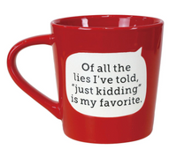 Just Kidding Mug