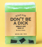 Soap For Don't Be A Dick
