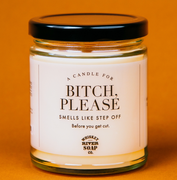 A Candle For B*tch, Please