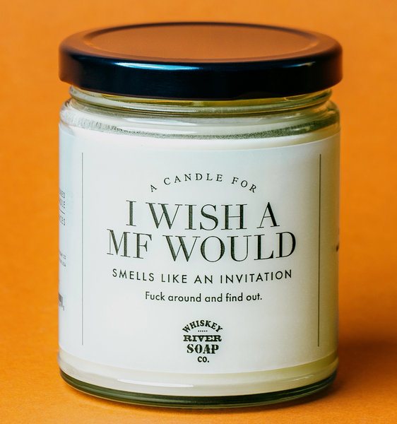 A Candle for I Wish A Mf Would