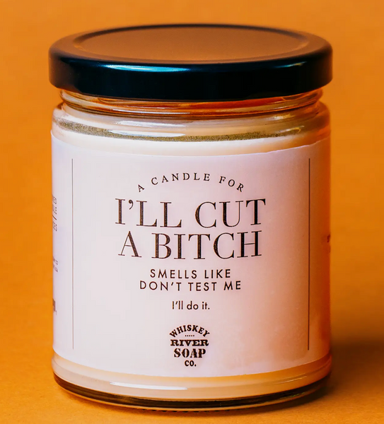 A Candle for I'll Cut A B*tch