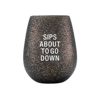 Sips About To Go Down - Silicone Wine Glass