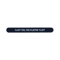 Fluff You Emory Board