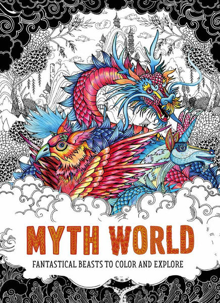 Myth World - Fantastical Beasts to Color and Explore