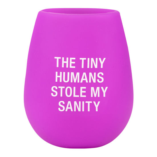 The Tiny Humans Stole My Sanity - Silicone Wine Glass