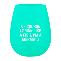 I'm a Mermaid - Silicone Wine Glass