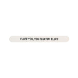 Fluff You Emory Board