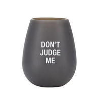 Don't Judge Me - Silicone Wine Glass