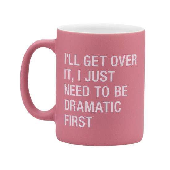Need to be Dramatic Mug