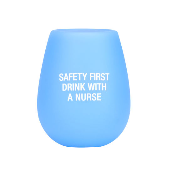 Safety First Drink with a Nurse - Silicone Wine Glass