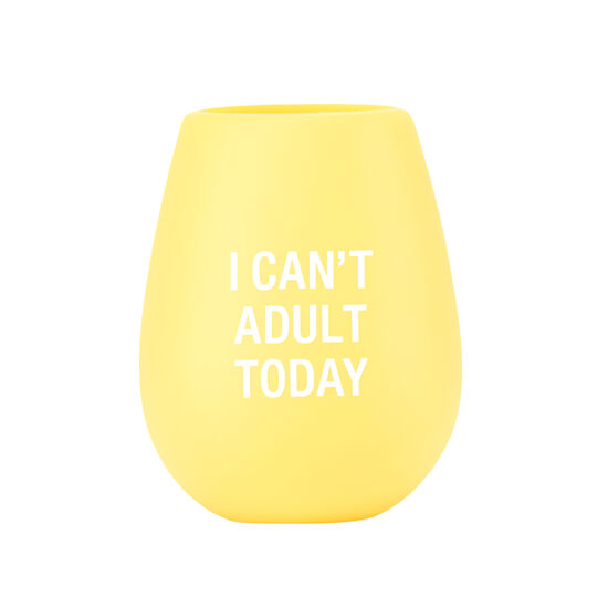 Can't Adult Today - Silicone Wine Glass