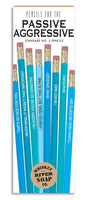 Pencils for The Passive Aggressive