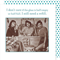 Still Need a Refill - Beverage Napkins