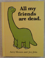 All My Friends Are Dead - Hachette Book Group - Jules Enchanting Gifts