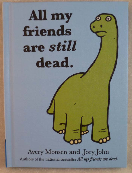 All my Friends are STILL Dead - Hachette Book Group - Jules Enchanting Gifts